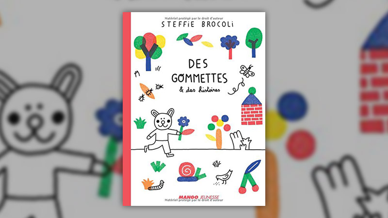 Steffie Brocoli, Des gommettes et des histoires