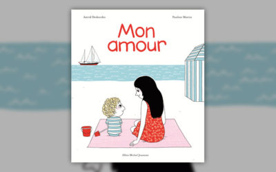 Astrid Desbordes et Pauline Martin, Mon amour