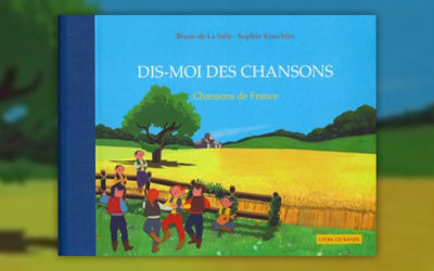 Bruno de La Salle et Sophie Koechlin, Dis-moi des chansons de France