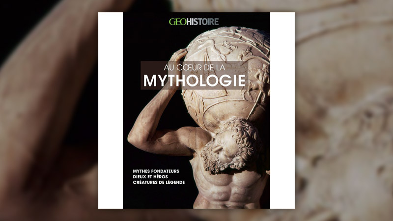 Au cœur de la mythologie, Géo Histoire