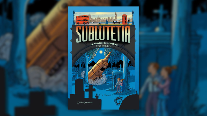 Eric Senabre, Sublutetia — Tome 3, Le ventre de Londres