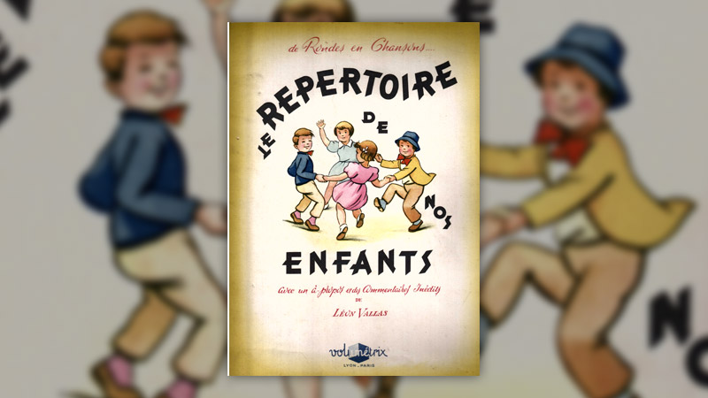 Léon Vallas, Le Répertoire de nos enfants