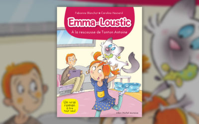 Fabienne Blanchut et Caroline Hesnard, Emma et Loustic, A la rescousse de Tonton Antoine