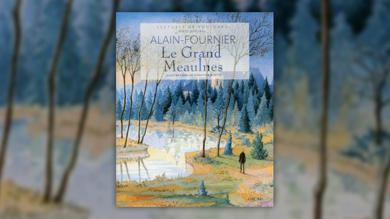 Alain-Fournier, Le Grand Meaulnes