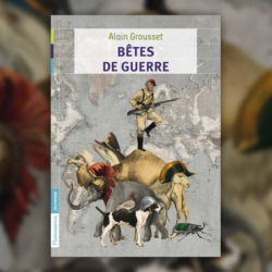 Alain-Grousset,-Betes-de-guerre