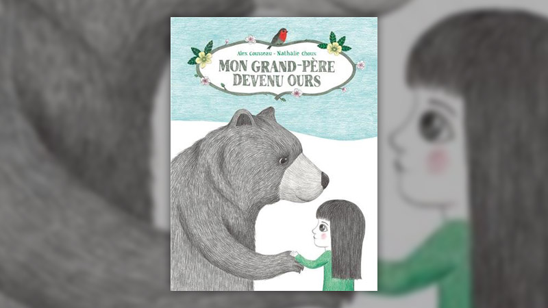 Alex Cousseau, Mon grand-père devenu ours