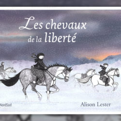 Alison-Lester,-Les-Chevaux-de-la-liberte