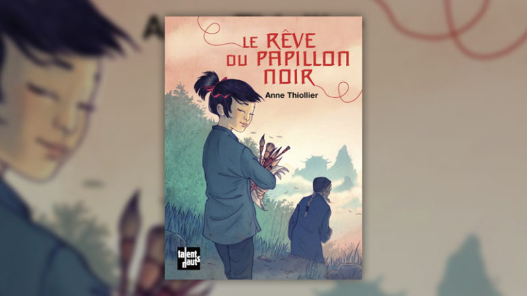 Anne Thiollier, Le Rêve du papillon noir | Chouette, un livre