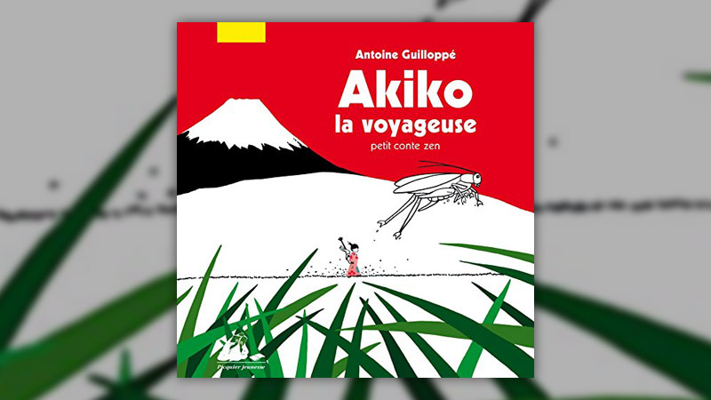 Antoine Guilloppé, Akiko la voyageuse