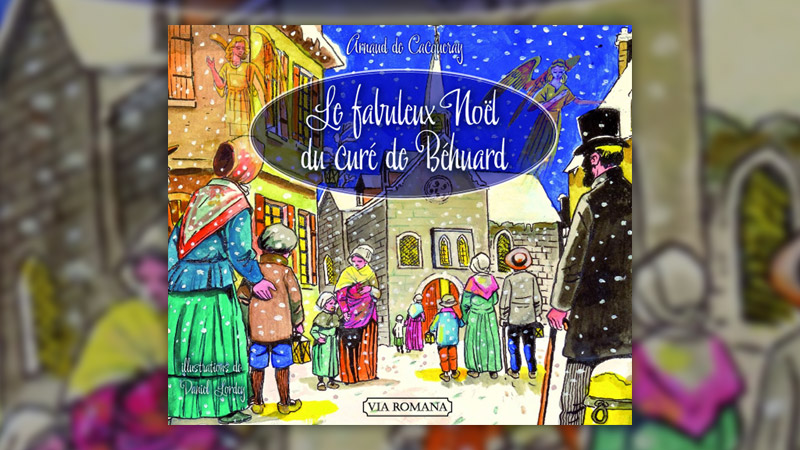 Arnaud-de-Cacqueray,-Le-fabuleux-Noel-du-cure-de-Behuard