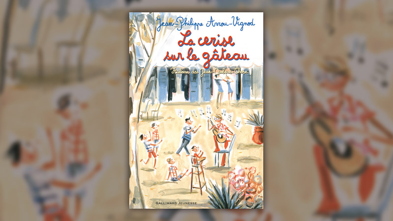 Jean-Philippe Arrou-Vignod, La cerise sur le gâteau – Histoires des Jean-Quelque-Chose