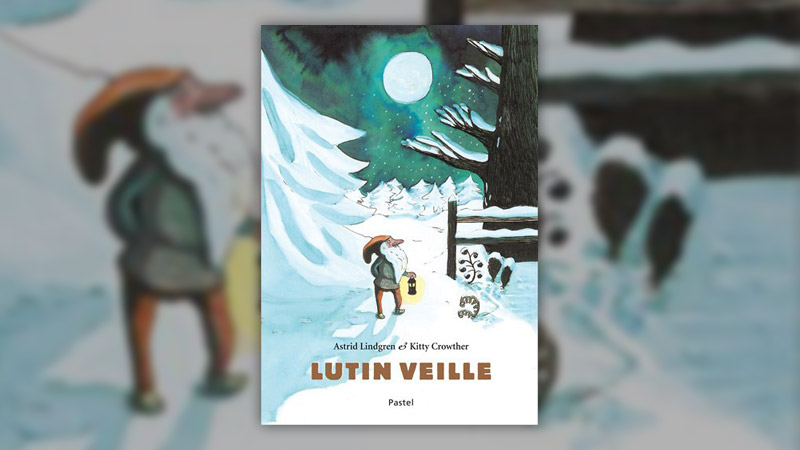 Astrid Lindgren, Lutin veille