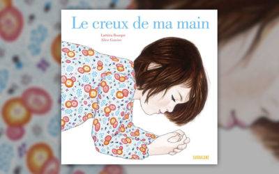 Laëtitia Bourget, Le Creux de ma main
