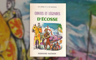Ch. Quinel et A. de Montgon, Contes et Légendes d’Écosse