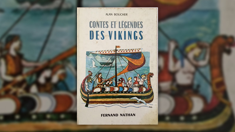 Alan Boucher, Contes et Légendes des Vikings