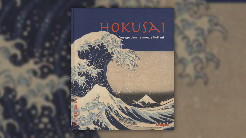 Caroline Larroche, Hokusai, voyage dans le monde flottant