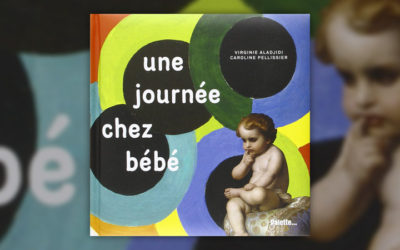 Virginie Aladjidi et Caroline Pellissier, Une journée chez bébé