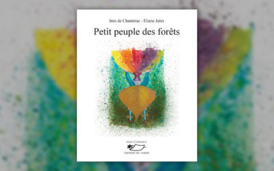 Inès de Chantérac, Petit peuple des forêts