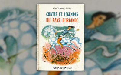 Charles-Marie Garnier, Contes et légendes du pays d’Irlande