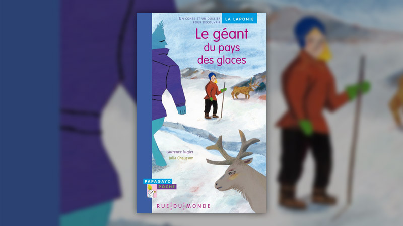 Laurence Fugier et Julia Chausson, Le géant du pays des glaces