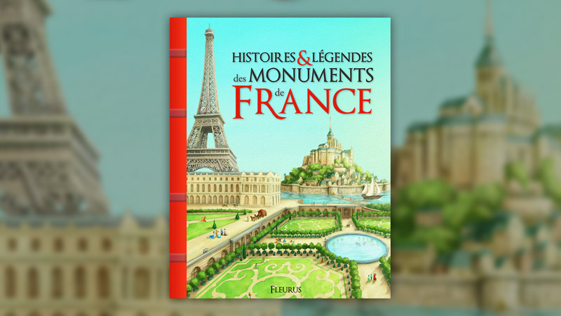 Christelle Chatel, Histoires et légendes des monuments de France