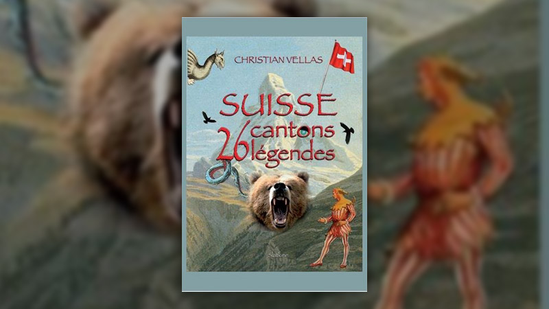 Christian Vellas, Suisse, 26 cantons, 26 légendes