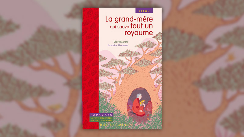 Claire Laurens, La grand-mère qui sauva tout un royaume