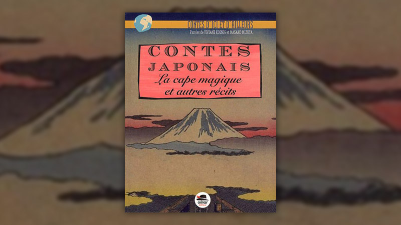 Contes japonais — La cape magique et autres récits