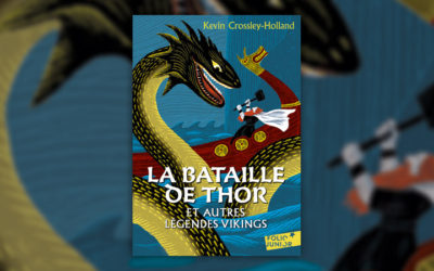 Kevin Crossley-Holland, La Bataille de Thor et autres légendes vikings