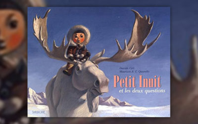 Davide Cali, Petit Inuit et les deux questions, illustrations de Maurizio A.C. Quarello
