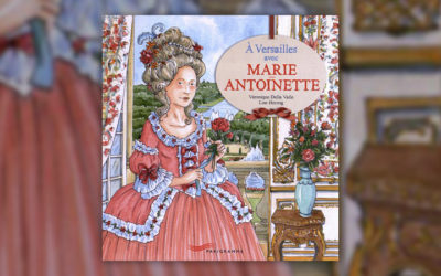 Véronique Della Valle, A Versailles avec Marie-Antoinette
