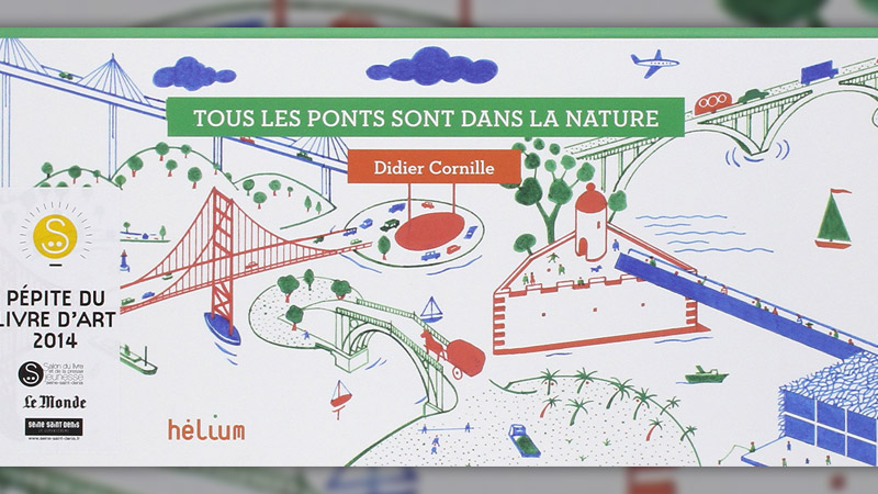 Didier Cornille, Tous les ponts sont dans la nature