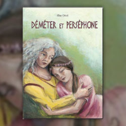 Elsa-Oriol,-Demeter-et-Persephone