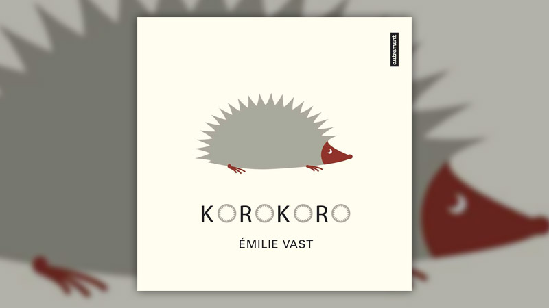 Emilie Vast, Korokoro