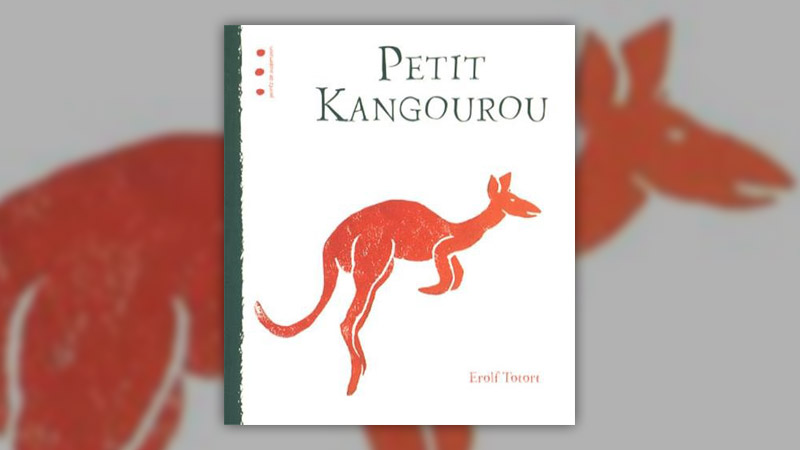 Erolf Totort, Petit Kangourou