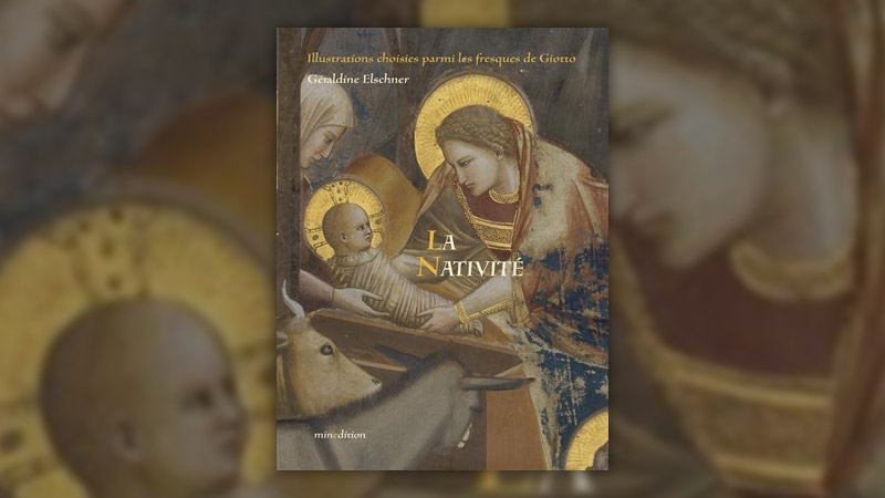 Géraldine Elschner, La Nativité, illustrée par les fresques de Giotto