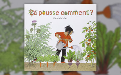 Gerda Muller, Ça pousse comment ?
