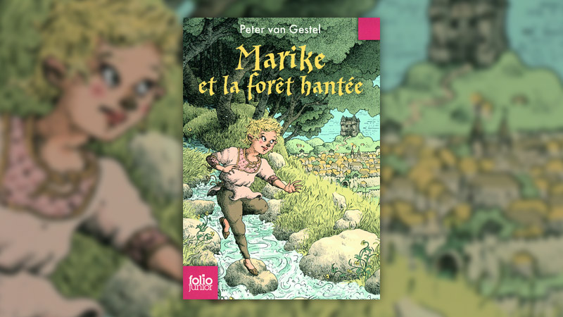 Peter van Gestel, Marike et la forêt hantée