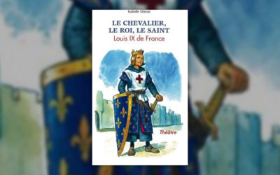 Isabelle Glénat, Le chevalier, le roi, le saint – Louis IX de France