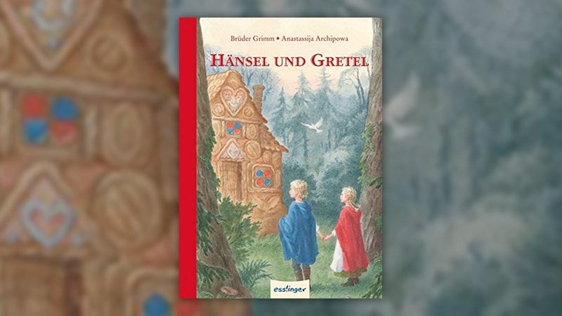 Jacob et Wilhelm Grimm, Hänsel et Gretel