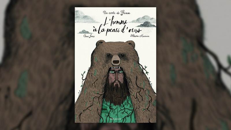 Un conte de Grimm, L’Homme à la peau d’ours