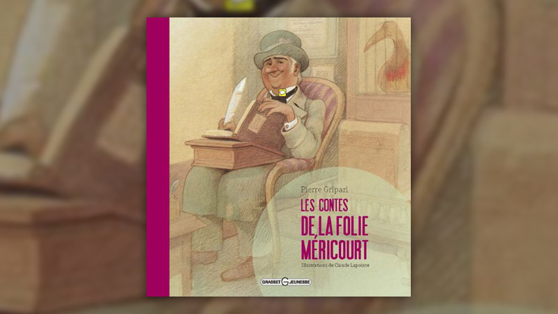 Pierre Gripari, Les Contes de la Folie Méricourt