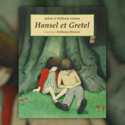 Hansel-et-Gretel,-Anthony-Browne,-Ecole-des-loisirs