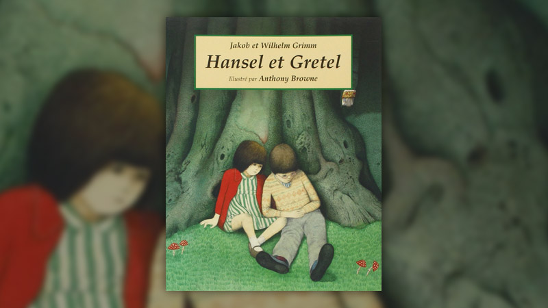 Wilhelm et Jakob Grimm, Hansel et Gretel