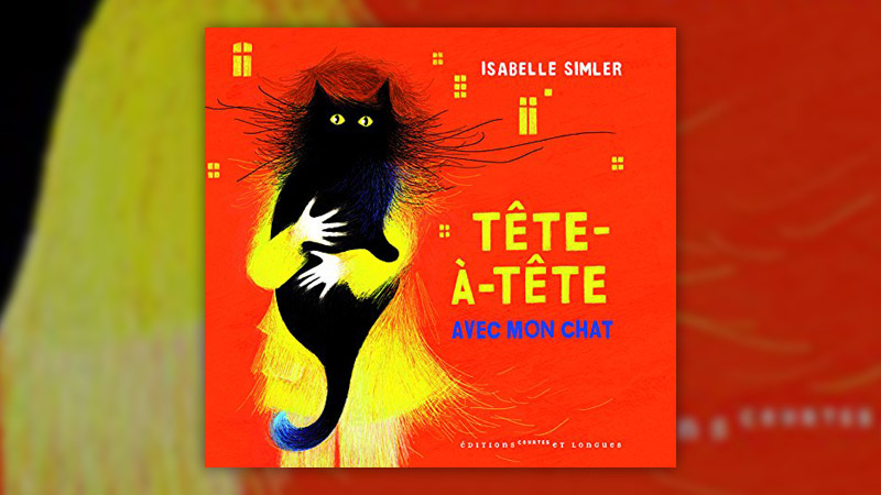 Isabelle Simler, Tête-à-tête avec mon chat