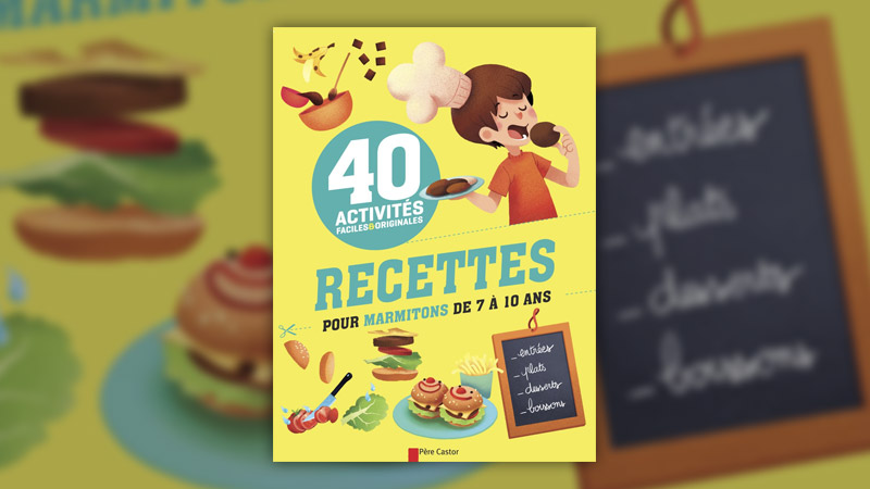 Christophe Faveau et Isabelle Stoufflet, Recettes pour marmitons de 7 à 10 ans