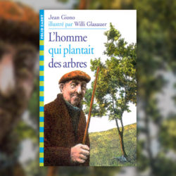 Jean-Giono,-homme-qui-plantait-des-arbres-Glasauer,