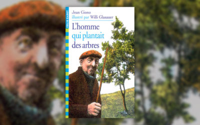 Jean Giono, L’homme qui plantait des arbres