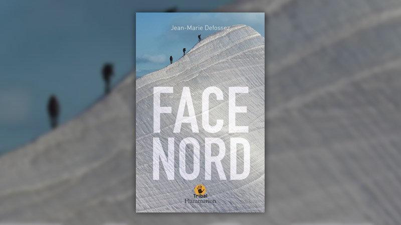 Jean-Marie Defossez, Face Nord