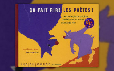 Jean-Marie Henry, Ça fait rire les poètes ! Anthologie de pépites poétiques et autres éclats de rire